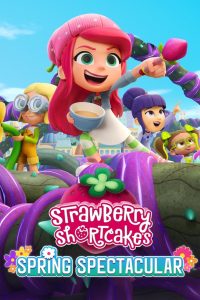 Strawberry Shortcake’s Spring Spectacular