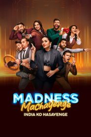 Madness Machayenge – India Ko Hasayenge